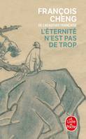 L'éternité n'est pas de trop / roman, roman