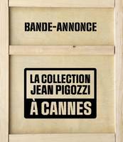 la collection PIGOZZI à Canne