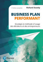 Business plan performant, Stratégie et méthode à l'usage des dirigeants et des entrepreneurs