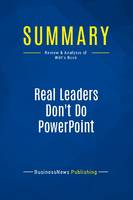 Summary: Real Leaders Don't Do PowerPoint, Review and Analysis of Witt's Book