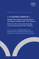 « In partibus fidelium ». Missions du Levant et connaissance de l’Orient chrétien (XIXe-XXIe siècles)