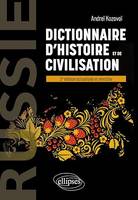 Russie. Dictionnaire d'histoire et de civilisation, 2e édition actualisée et enrichie