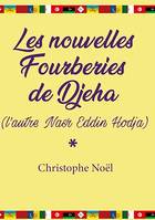 Les nouvelles Fourberies de Djeha, (l'autre Nasr Eddin Hodja)