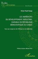 Les impératifs du développement industriel durable en République démocratique du Congo, Face aux exigences de l’éthique et du leadership