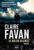 Le Roi du silence, Le nouveau thriller de Claire Favan