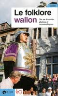 Le Folklore wallon, Un an de sorties festives et carnavalesques