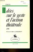 Idées sur le geste et l'action théâtrale (1795) I-II - Collection Ressources n°61.