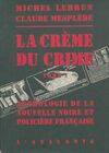 La crème du crime Tome I, anthologie de la nouvelle noire et policière française