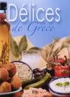 Délices de Grèce, [cuisine de Méditerranée]