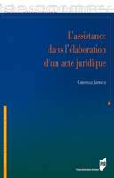 L'assistance dans l'élaboration d'un acte juridique