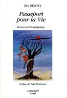 Passeport pour la vie Préface de Paul Mourousy, roman autobiographique