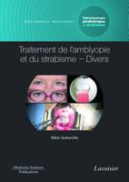 Traitement de l'amblyopie et du strabisme - Divers. Volume 5 - coffret Ophtalmologie pédiatrique et strabismes, Volume 5 - coffret Ophtalmologie pédiatrique et strabismes