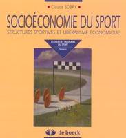 SOCIOECONOMIE DU SPORT, Structures sportives et libéralisme économique