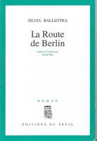 La Route de Berlin, roman