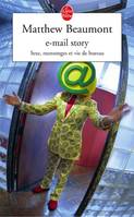 E-MAIL STORY, sexe, mensonges et vie de bureau