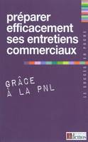 Préparer efficacement ses entretiens commerciaux grâce à la PNL