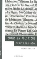 Quand la Politique Se Mele de Cinéma, La Critique Cinéma des Grands Quotidiens