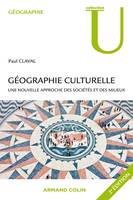 Géographie culturelle, Une nouvelle approche des sociétés et des milieux