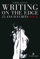 Writing on the Edge , 25 ans d'écrits rock