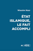 Etat islamique, le fait accompli