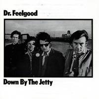 CD / Down By The Jetty / Dr. Feelgood
