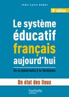 Le système éducatif français aujourd'hui, Un état des lieux, de la maternelle à la Terminale