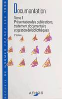 Documentation (1), Présentation des publications, traitement documentaire et gestion de bibliothèques