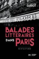 Balades littéraires dans Paris, DU XVIIE AU XXE SIÈCLE