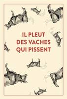 Il pleut des vaches qui pissent, 300 accidents d'expression