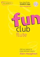 Fun Club Flute - Grade 0-1, Chill-out pieces to enjoy between exams