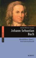 Johann Sebastian Bach, Musikführer - Band 1: Instrumentalmusik