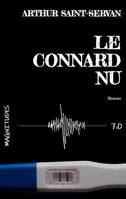 Le connard nu, Roman