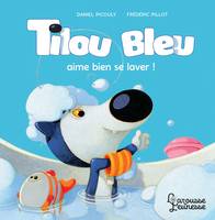 Tilou bleu aime bien se laver