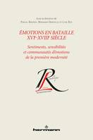 Émotions en bataille XVIe-XVIIIe siècle, Sentiments, sensibilités et communautés d'émotions de la première modernité