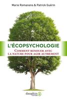 L'écopsychologie, Comment renouer avec la nature pour agir autrement