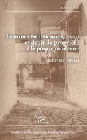 Femmes tunisiennes, <em>waqf</em> et droit de propriété à l'époque moderne, XVIIIe - XIXe siècles