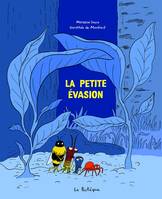 La petite évasion