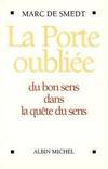 Porte Oubliee (La), du bon sens dans la quête du sens