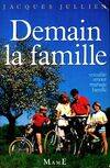 Demain la famille, sexualité, amour, mariage, famille