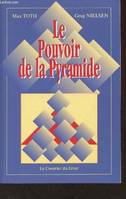 Le pouvoir de la pyramide