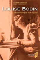 Louise Bodin, La Bolchévique aux bijoux