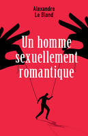 Un homme sexuellement romantique