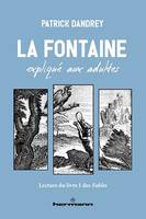 La Fontaine expliqué aux adultes, Lecture du livre I des Fables