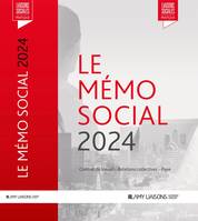 Le memo social 2024, Contrat de travail - Relations collectives - Paye