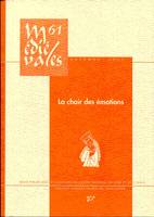 La chair des émotions, La chair des émotions : pratiques et représentations corporelles de l'affectivité au Moyen Age