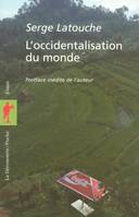 L'occidentalisation du monde, essai sur la signification, la portée et les limites de l'uniformisation planétaire