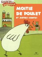 Saperlipopette CP - Moitié-de-Poulet et autres contes, album 5