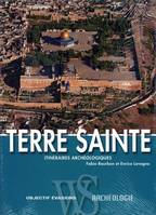 Terre sainte - Itinéraires archéologiques