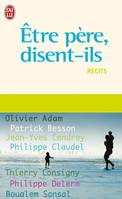 'Etre père disent-ils'