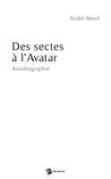 Des sectes à l’avatar, Autobiographie